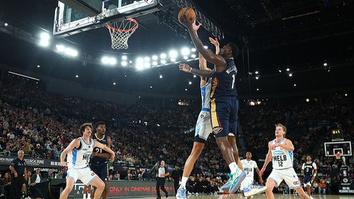 锡安15分 普尔首秀11+4+4 7号秀费尔斯15中3 鹈鹕胜墨尔本联